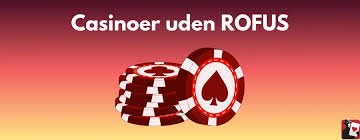 Dansk Casino Uden Rufus En Guide til Sikker Spiloplevelse