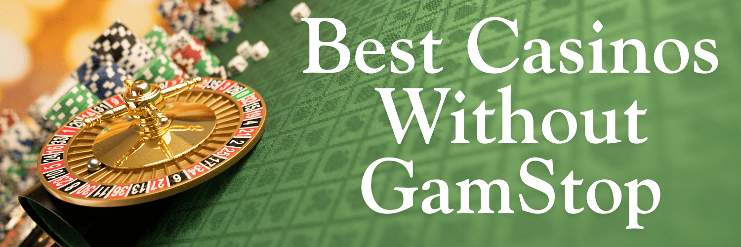Explore the World of Online Casinos Not on GamStop -1688443480